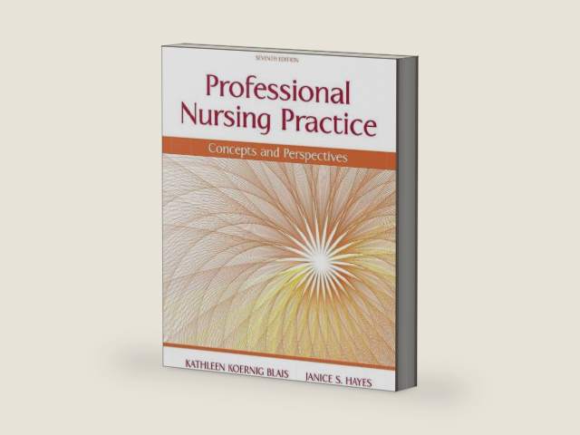 Professional Nursing Practice: Concepts and Perspectives by Kathy Blais