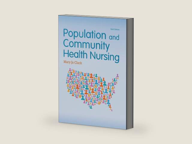 Population and Community Health Nursing by Mary Jo Clark Ph.D. RN
