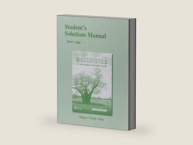 Student Solutions Manual for Biostatistics for the Biological and Health Sciences by Marc Triola