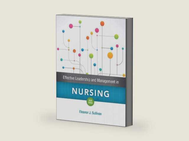 Effective Leadership and Management in Nursing by Eleanor Sullivan