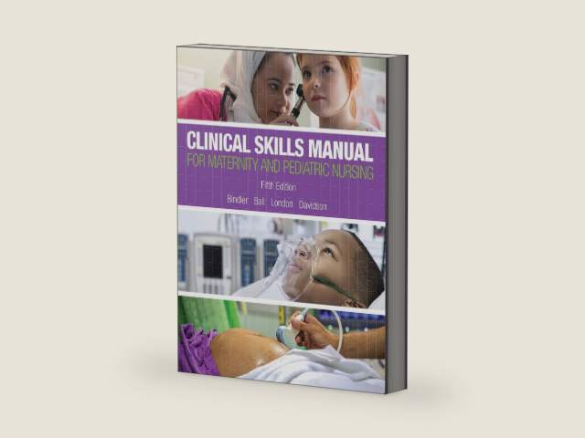 Clinical Skills Manual for Maternity and Pediatric Nursing by Marcia London