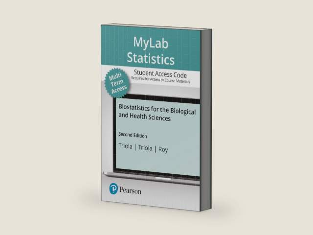 Biostatistics for the Biological and Health Sciences -- MyLab Statistics with Pearson eText Access Code (My Stat Lab) by Marc Triola
