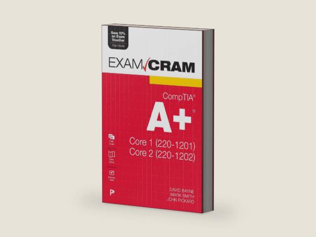 CompTIA A+ Core 1 (220-1201) and Core 2 (220-1202) Exam Cram by David Bayne
