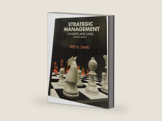 Strategic Management: Concepts and Cases by Fred R. David