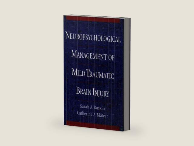 Neuropsychological Management of Mild Traumatic Brain Injury by Sarah A. Raskin