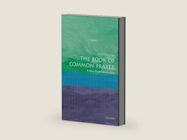 The Book of Common Prayer: A Very Short Introduction (Very Short Introductions) by Brian Cummings