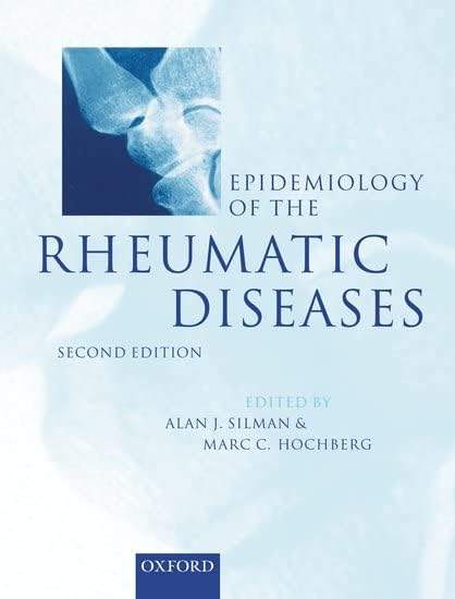 Epidemiology of the Rheumatic Diseases (Oxford Medical Publications) by Alan J. Silman