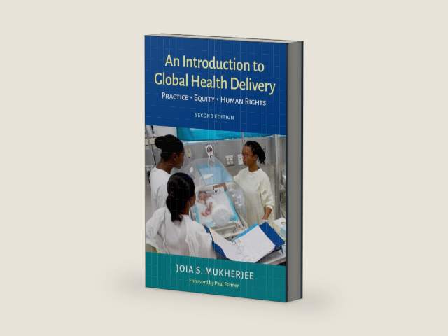An Introduction to Global Health Delivery by Mukherjee