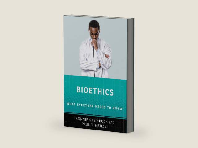 Bioethics: What Everyone Needs to Know ® by Bonnie Steinbock