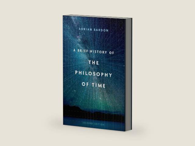 A Brief History of the Philosophy of Time by Adrian Bardon