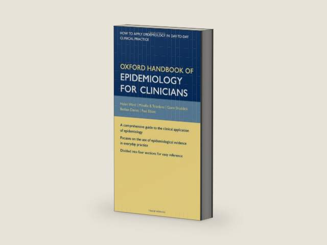 Oxford Handbook of Epidemiology for Clinicians (Oxford Medical Handbooks) by Helen Ward