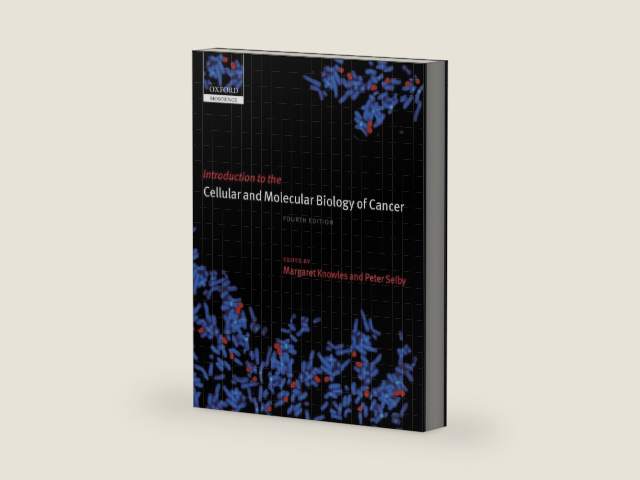 Introduction to the Cellular and Molecular Biology of Cancer by Margaret A. Knowles
