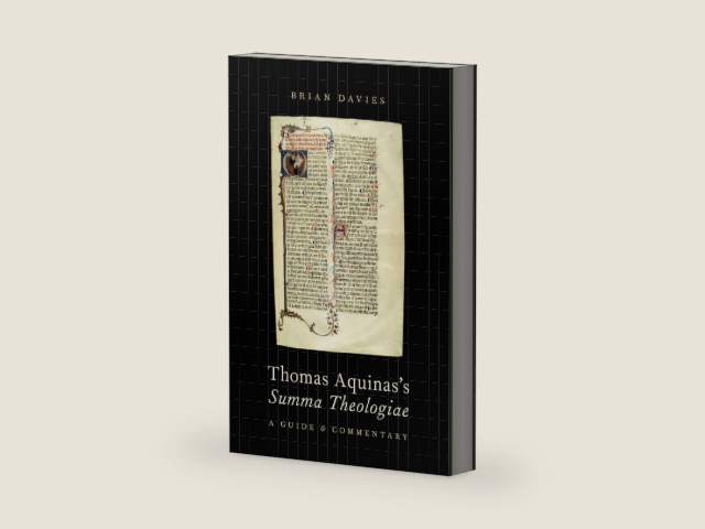 Thomas Aquinas's Summa Theologiae: A Guide and Commentary by Brian Davies