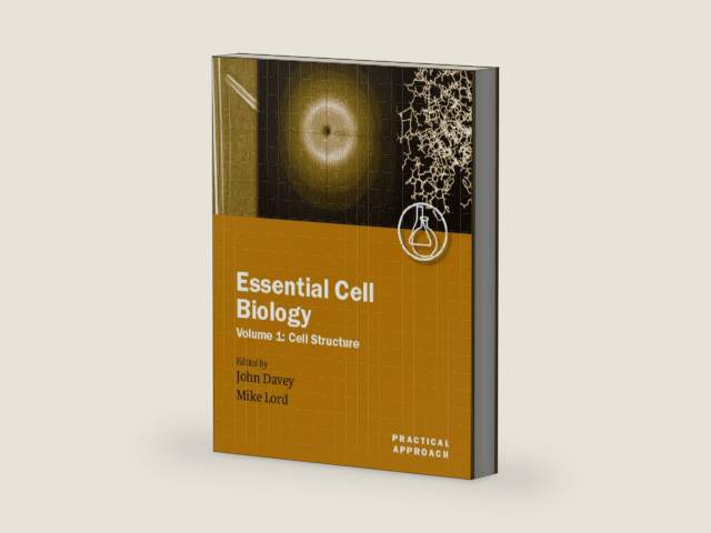 Essential Cell Biology: A Practical ApproachVolume 1: Cell Structure (Practical Approach Series) by John Davey
