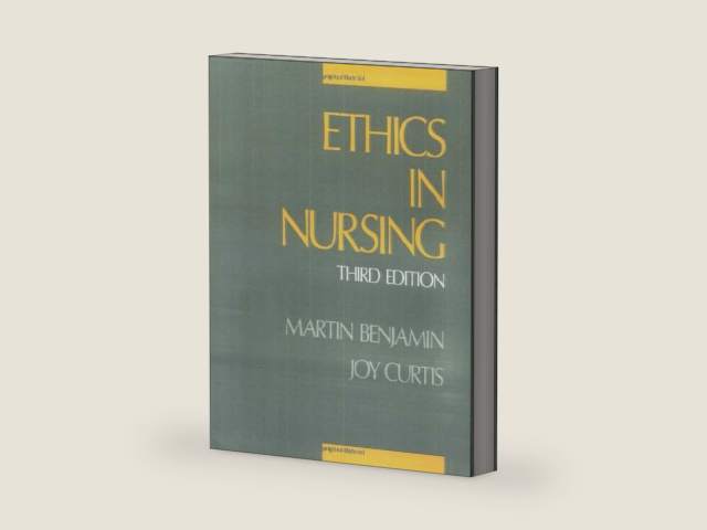 Ethics in Nursing (Oxford Science Publications) by Martin Benjamin