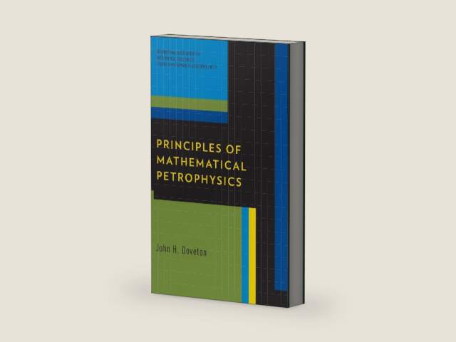Principles of Mathematical Petrophysics (International Association for Mathematical Geology Studies in Mathematical Geology) by John H. Doveton