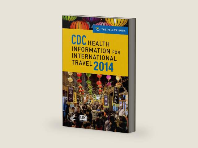 CDC Health Information for International Travel 2014: The Yellow Book by Centers for Disease Control and Prevention