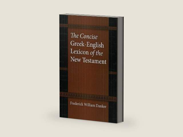 The Concise Greek-English Lexicon of the New Testament by Frederick William Danker