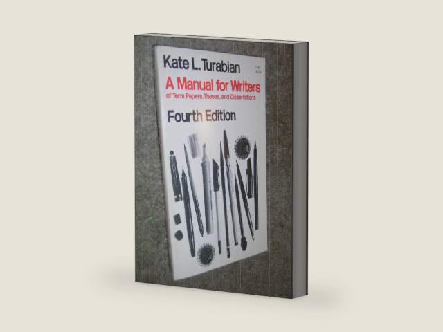 A Manual for Writers of Term Papers, Theses, and Dissertations (Manual for Writers of Term Papers, Theses, & Dissertations) by Kate L Turabian