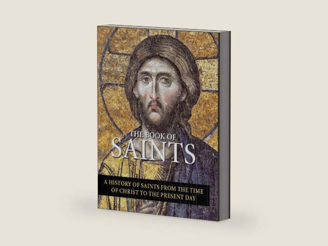 The Book of Saints: A History of Saints From the Time of Christ to the Present Day by Jo Rose