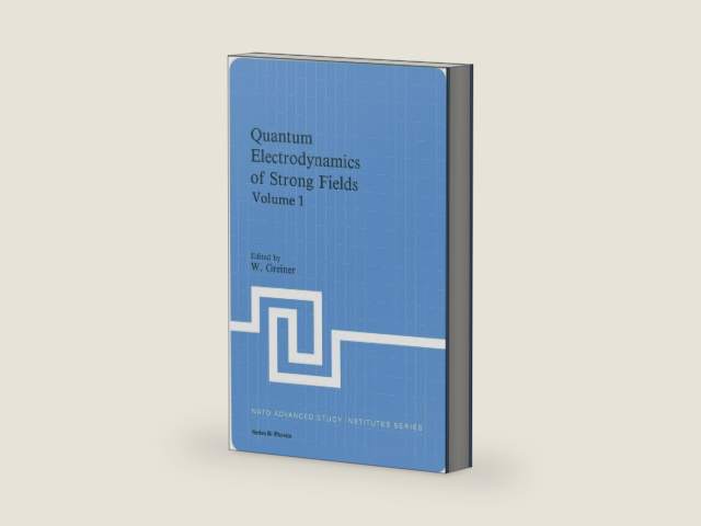 Quantum Electrodynamics of Strong Fields (NATO Science Series B:, 80) by Greiner W. Hold