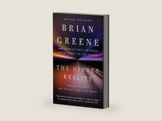 The Hidden Reality: Parallel Universes and the Deep Laws of the Cosmos by Brian Greene