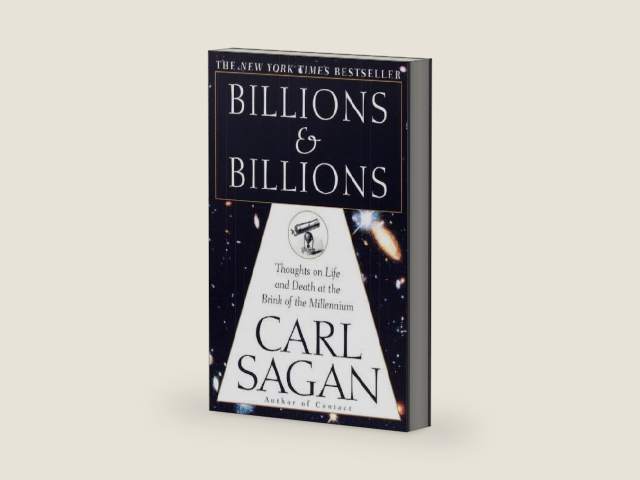Billions & Billions: Thoughts on Life and Death at the Brink of the Millennium by Carl Sagan