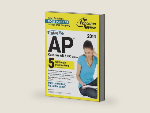 Cracking the AP Calculus AB & BC Exams, 2014 Edition (College Test Preparation) by Princeton Review