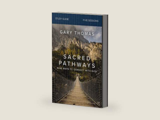 Sacred Pathways Bible Study Guide: Nine Ways to Connect with God by Gary Thomas