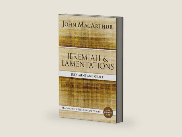 Jeremiah and Lamentations: Judgment and Grace (MacArthur Bible Studies) by John F. MacArthur