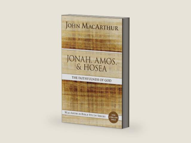 Jonah, Amos, and Hosea: The Faithfulness of God (MacArthur Bible Studies) by John F. MacArthur