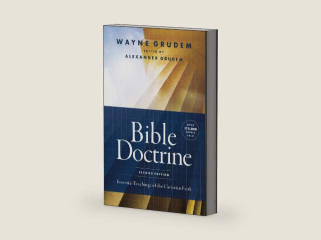 Bible Doctrine, Second Edition: Essential Teachings of the Christian Faith by Wayne A. Grudem