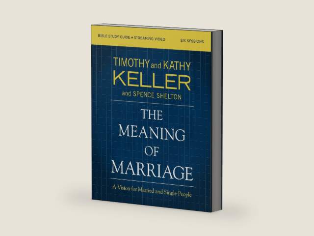 The Meaning of Marriage Bible Study Guide plus Streaming Video, Updated Edition: A Vision for Married and Single People by Timothy Keller