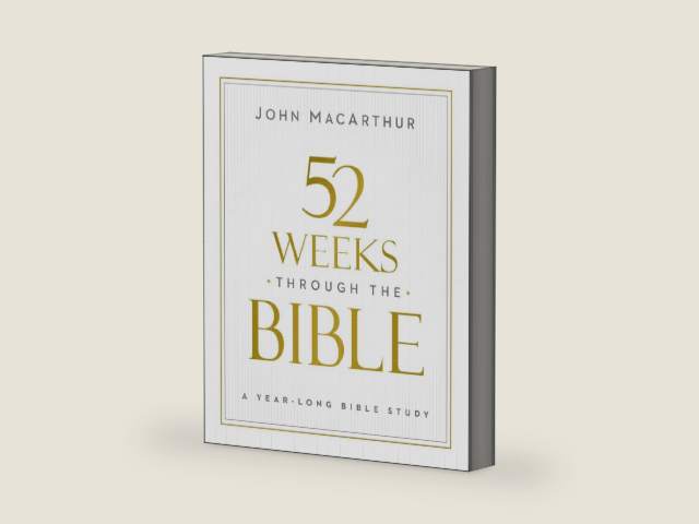 52 Weeks through the Bible: A Year-Long Bible Study for Men and Women by John F. MacArthur