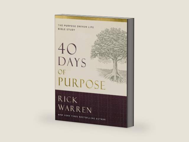 The 40 Days of Purpose: The Purpose Driven Life Bible Study by Rick Warren