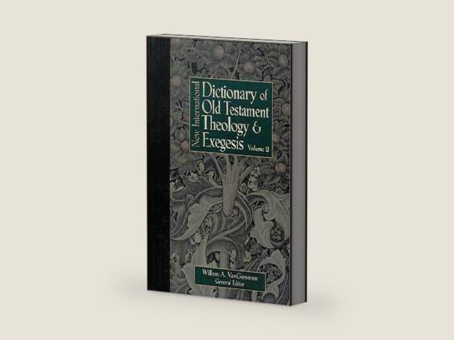 New International Dictionary of Old Testament Theology and Exegesis by Willem A. VanGemeren