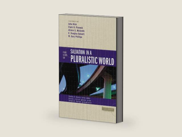 Four Views on Salvation in a Pluralistic World by Clark H. Pinnock