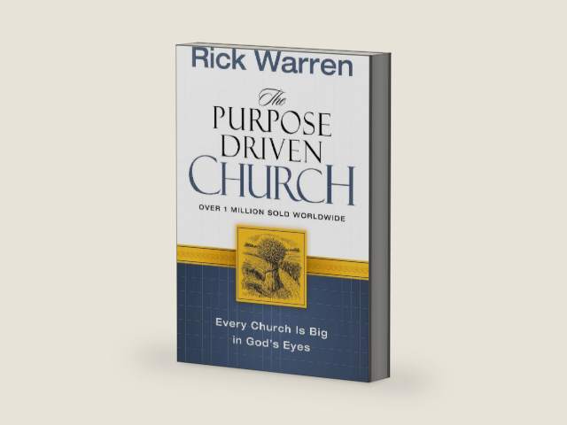 The Purpose Driven Church: Growth Without Compromising Your Mission/ Updated Edition by Rick Warren