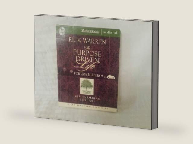 The Purpose Driven Life for Commuters: What on Earth Am I Here For? by Rick Warren