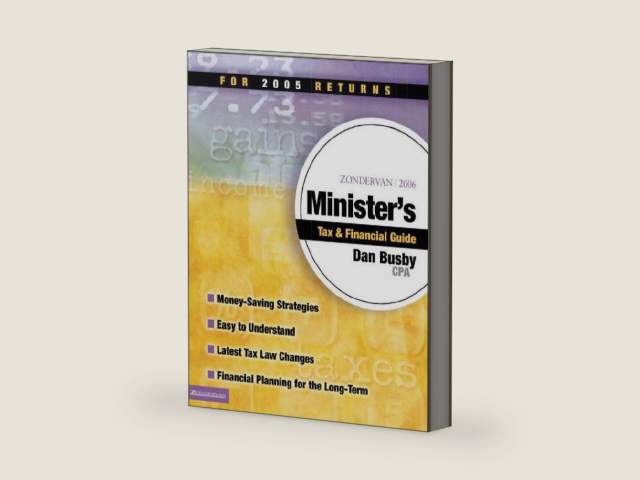 Zondervan 2006 Minister's Tax and Financial Guide: For 2005 Returns by Dan Busby CPA