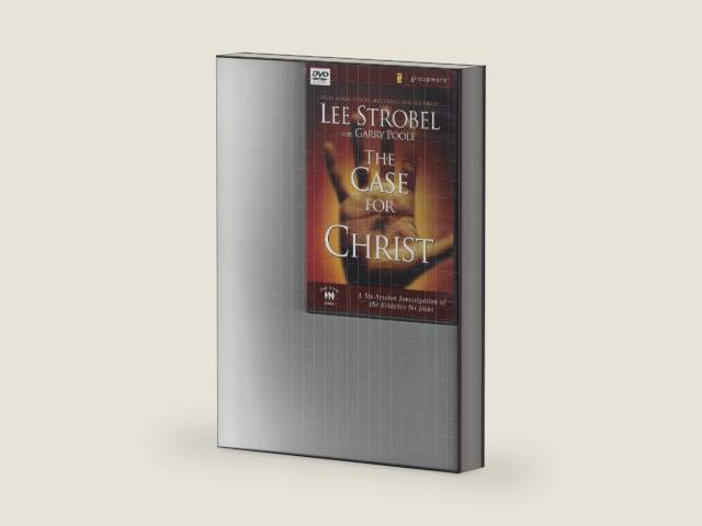 The Case for Christ: A Six-Session Investigation of the Evidence for Jesus by Lee Strobel