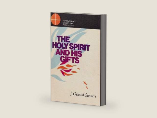Holy Spirit and His Gifts by J. Oswald Sanders