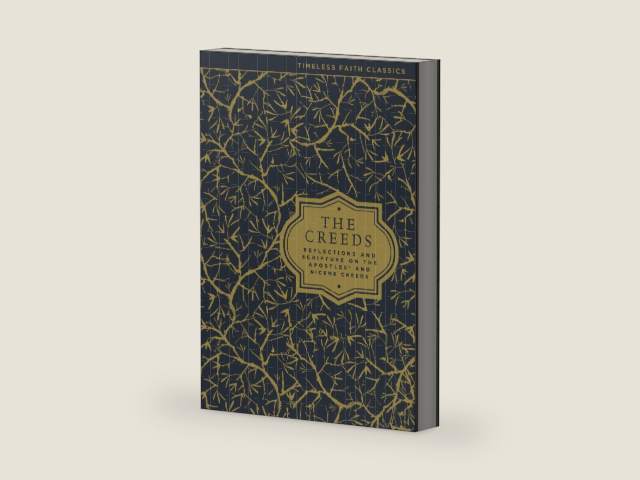 The Creeds: Reflections and Scripture on the Apostles' and Nicene Creeds (Timeless Faith Classics) by Zondervan