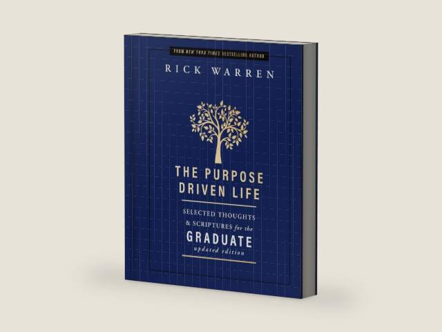 The Purpose Driven Life Selected Thoughts and Scriptures for the Graduate: Keepsake Edition, Fully Updated by Rick Warren