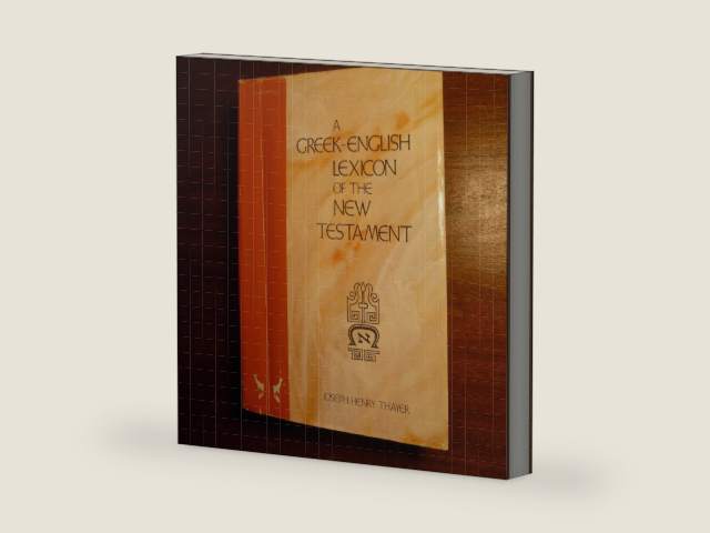 Greek-English Lexicon of the New Testament by Carl Ludwig Wilibald Grimm Joseph H Thayer