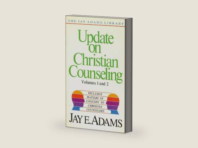 Update on Christian counseling, volumes 1 and 2 ; includes Matters of concern to Christian counselors (The Jay Adams Library) by Jay E. Adams