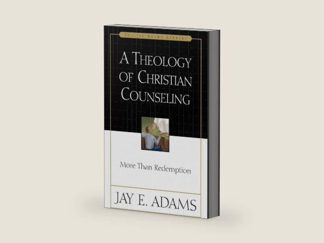 Theology of Christian Counseling, A by Jay E. Adams