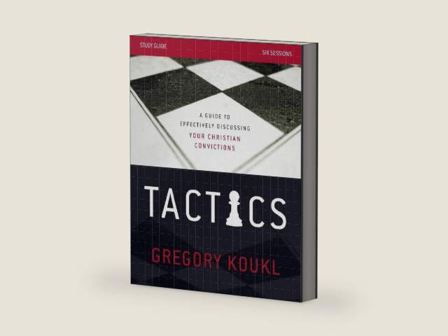 Tactics Study Guide: A Guide to Effectively Discussing Your Christian Convictions by Gregory Koukl