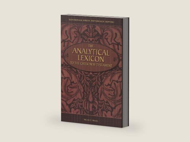 The Analytical Lexicon to the Greek New Testament by William D. Mounce