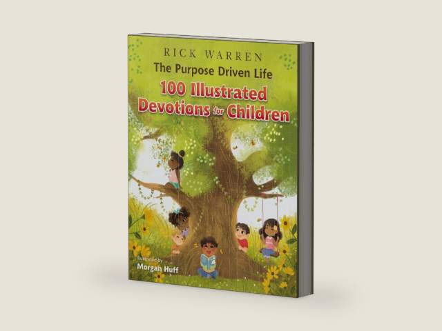 The Purpose Driven Life 100 Illustrated Devotions for Children by Rick Warren